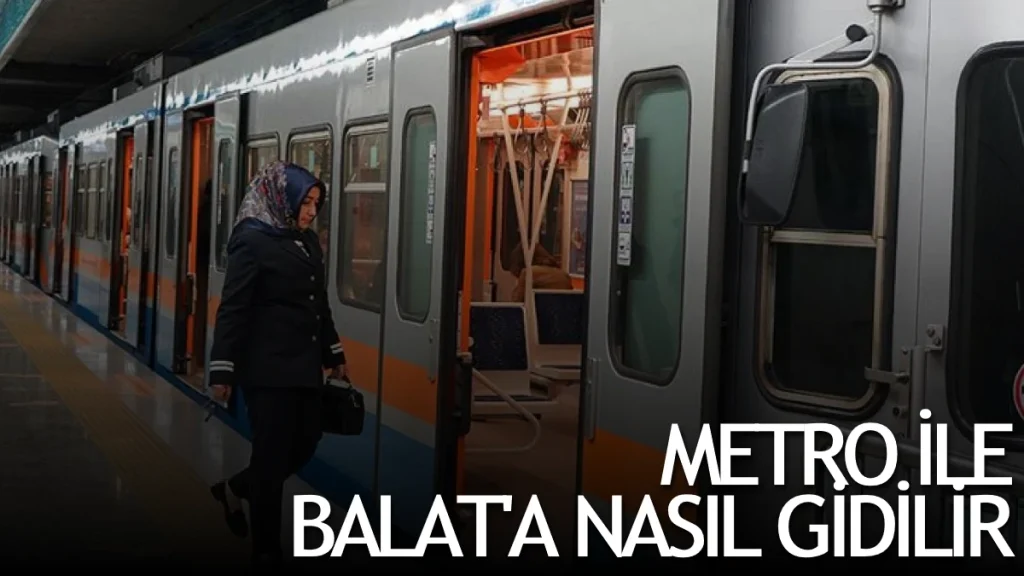 Metro ile balat’a nasıl gidilir