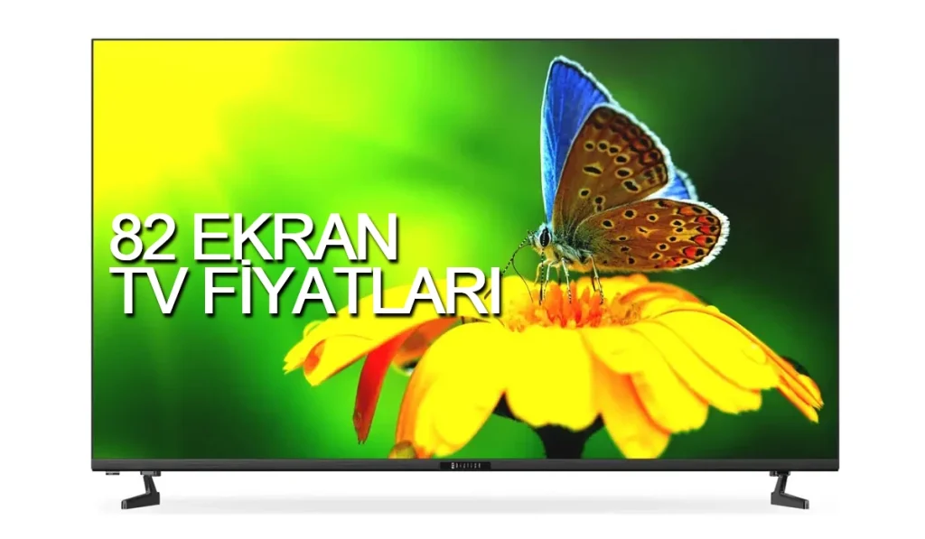 82 Ekran TV Fiyatları 2024 (Led TV, Android) – Bedavainternet.com.tr