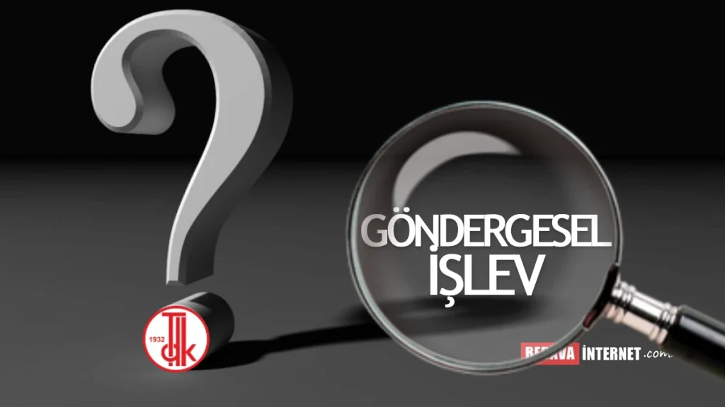 Göndergesel İşlev Ne Demek