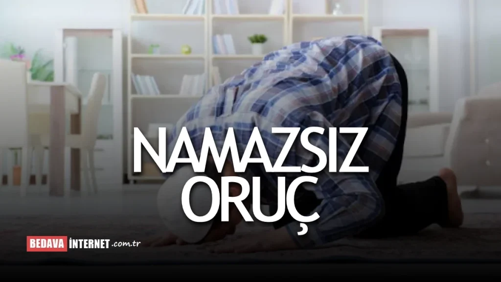 Namazsız Oruç Neye Benzer