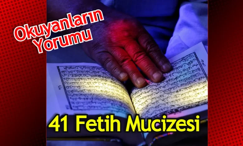 41 fetih suresi okuyanların yorumları