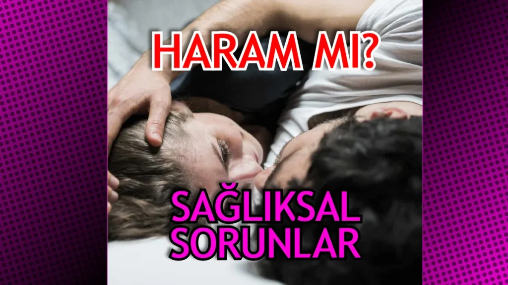 Adetliyken İlişkiye Girmek Haram Mı