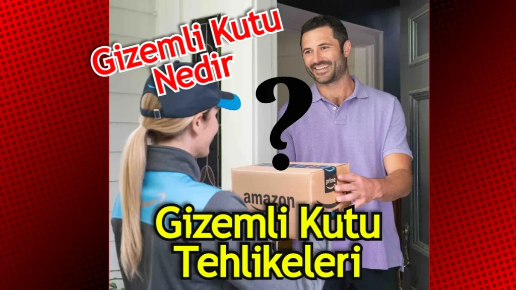 Amazon Gizemli Kutu Nasıl Alınır