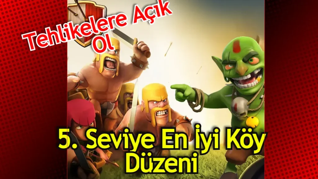 Clash Of Clans 5 Seviye Köy Düzeni