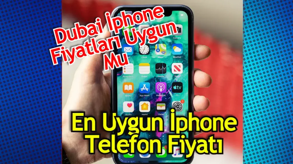 Dubai İphone Fiyatları