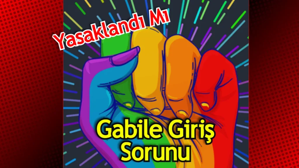 Gabileye Giremiyorum