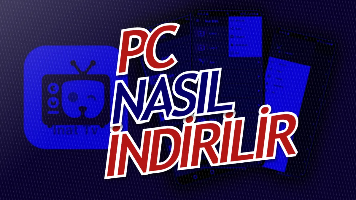 İnat TV PC’ye Nasıl İndirilir (inat box bilgisayar indir) Teknoloji