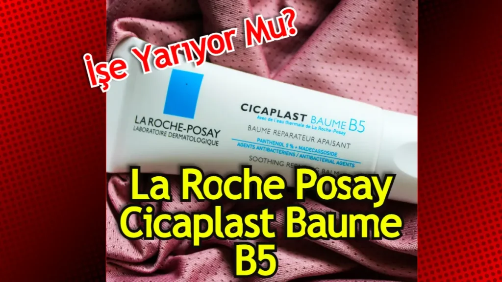 La Roche Posay Cicaplast Baume B5 Nasıl Kullanılır