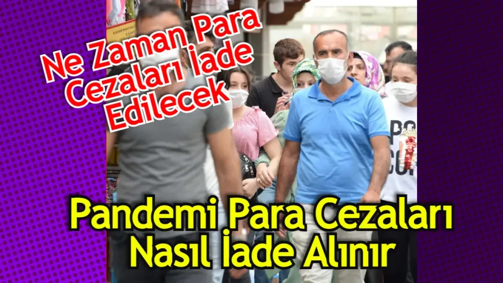 Pandemide ödenen cezalar nasıl geri alınır