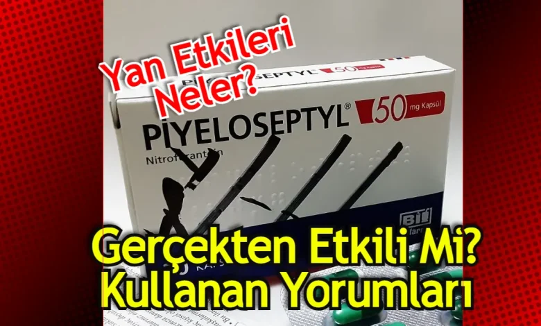 Piyeloseptyl kullananlar yorumları