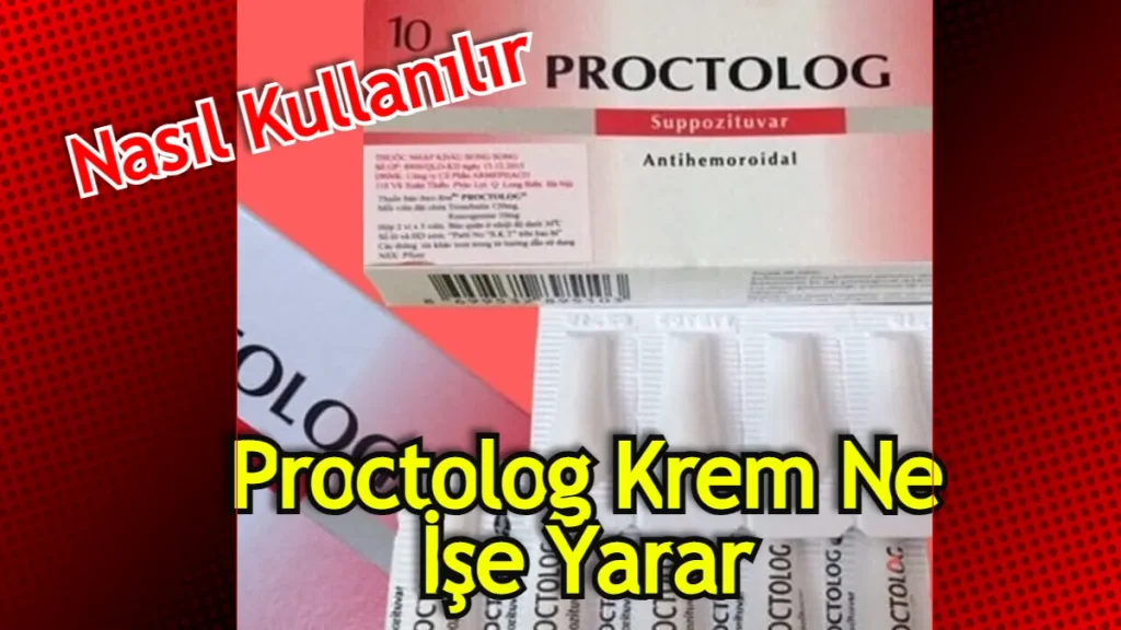 Proctolog Krem Nasıl Kullanılır