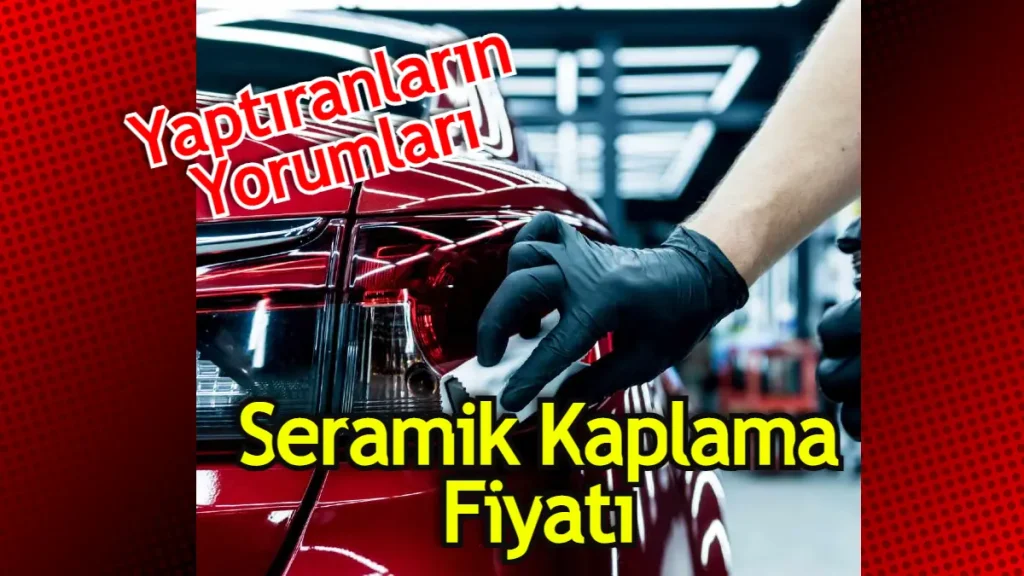 Seramik Kaplama Fiyat