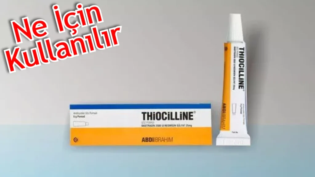 Thiocilline 30 gr merhem ne i̇çin kullanılır