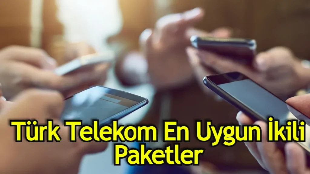 Türk telekom 2li paketler