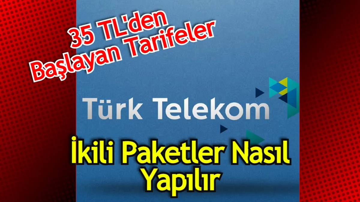 Türk telekom 2li paketler faturasız