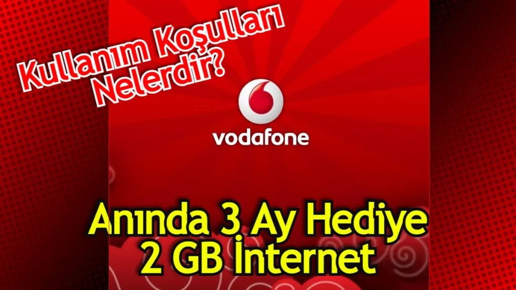 Vodafone 3 Ay Hediye Ek 2 GB