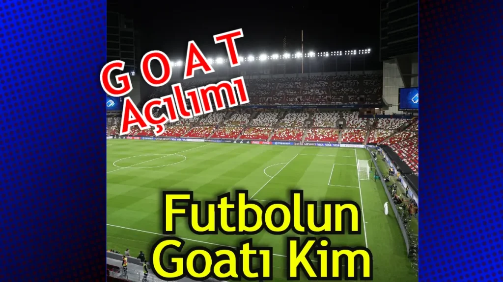 Futbolda Goat Ne Demek