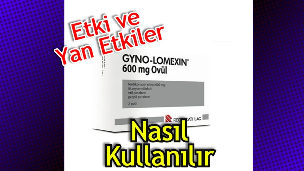 Gyno Lomexin 600 mg Ovül Yorumlar