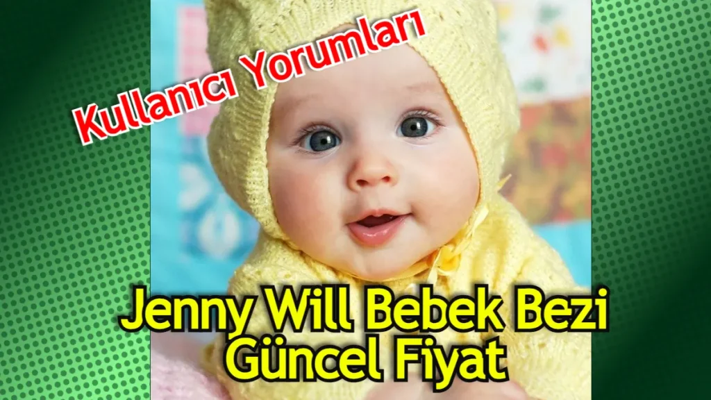 Jenny Willy Bebek Bezi Fiyat