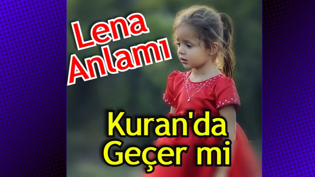 Lena Ne Demek