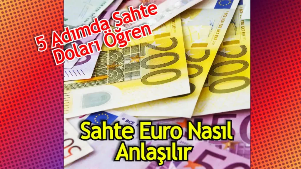 Sahte Euro nasıl anlaşılır