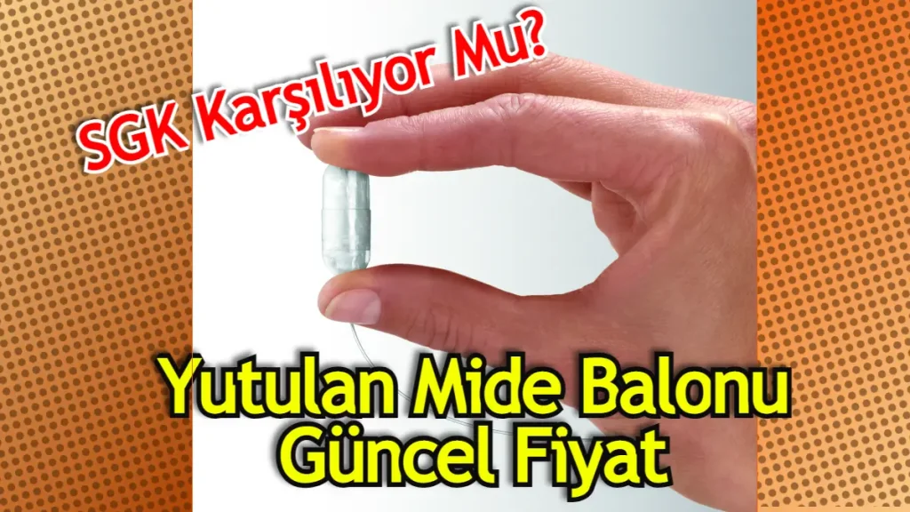 Yutulan mide balonu fiyatı