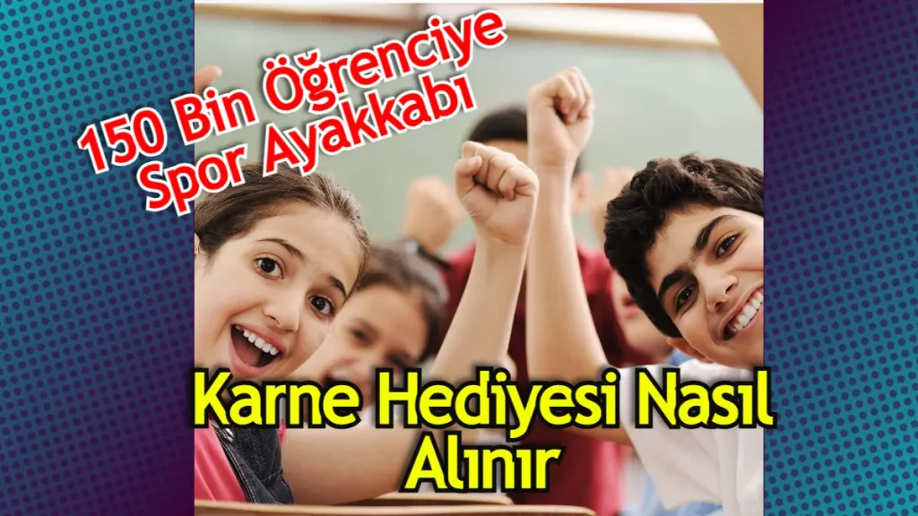 karne hediyesi ayakkabı randevusu nasıl alınır