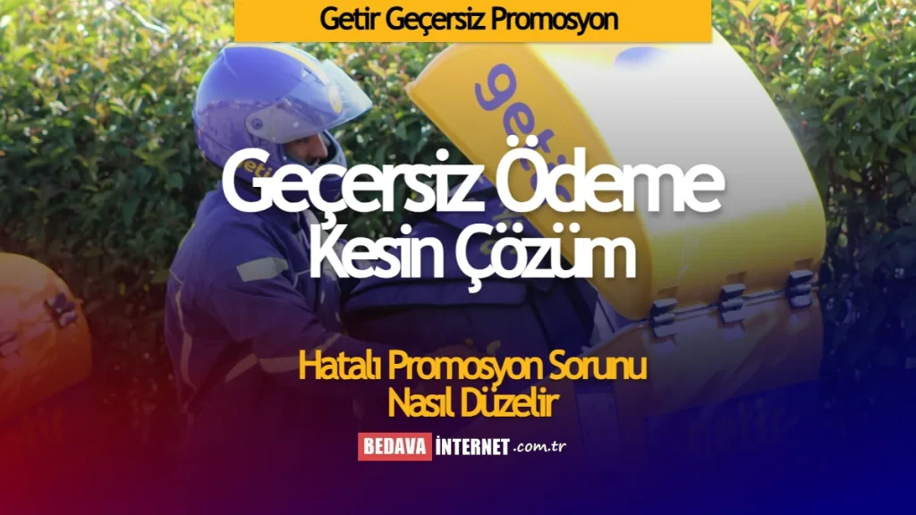 Getir geçersiz promosyon hatası