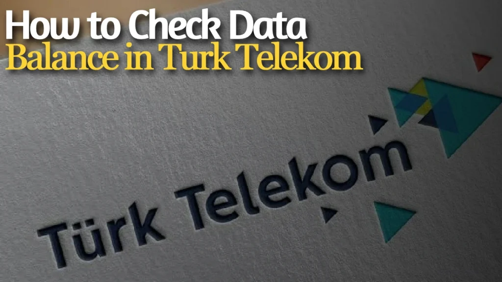 How to Check Data Balance in Turk Telekom