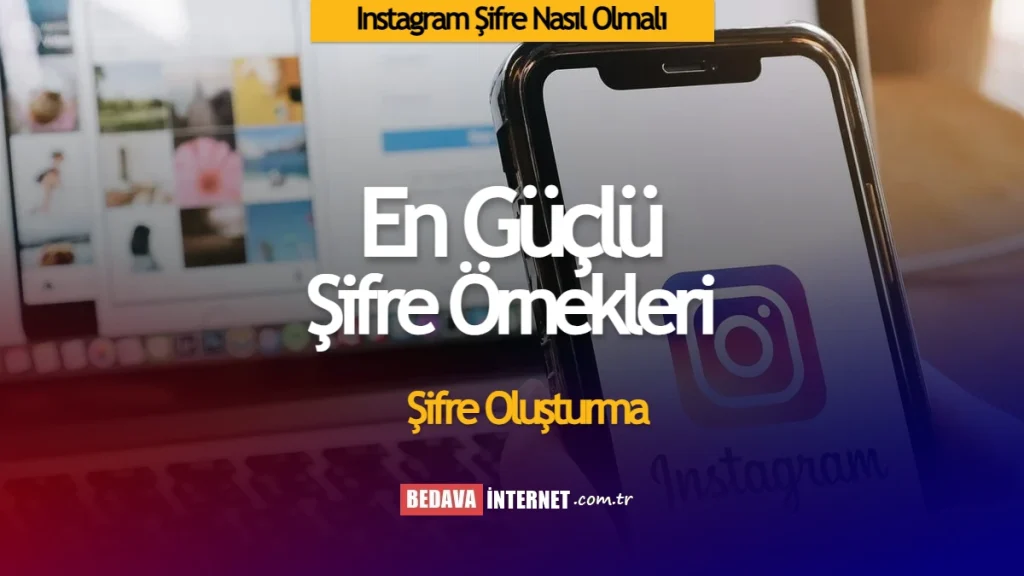 Instagram şifresi nasıl olmalı