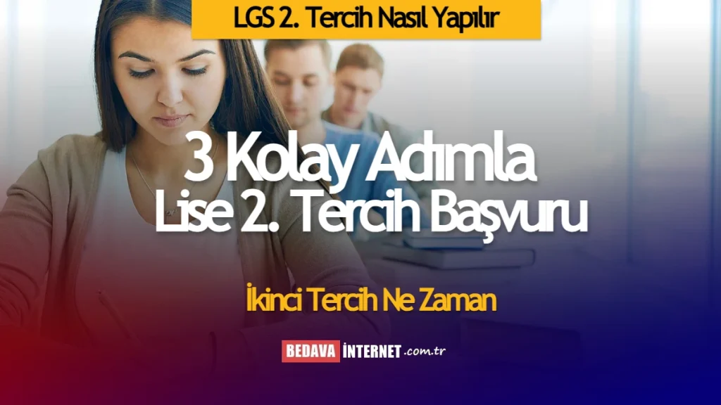 LGS ikinci tercih nasıl yapılır