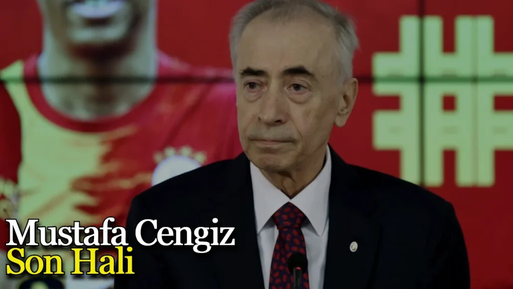 Mustafa Cengiz Son Hali