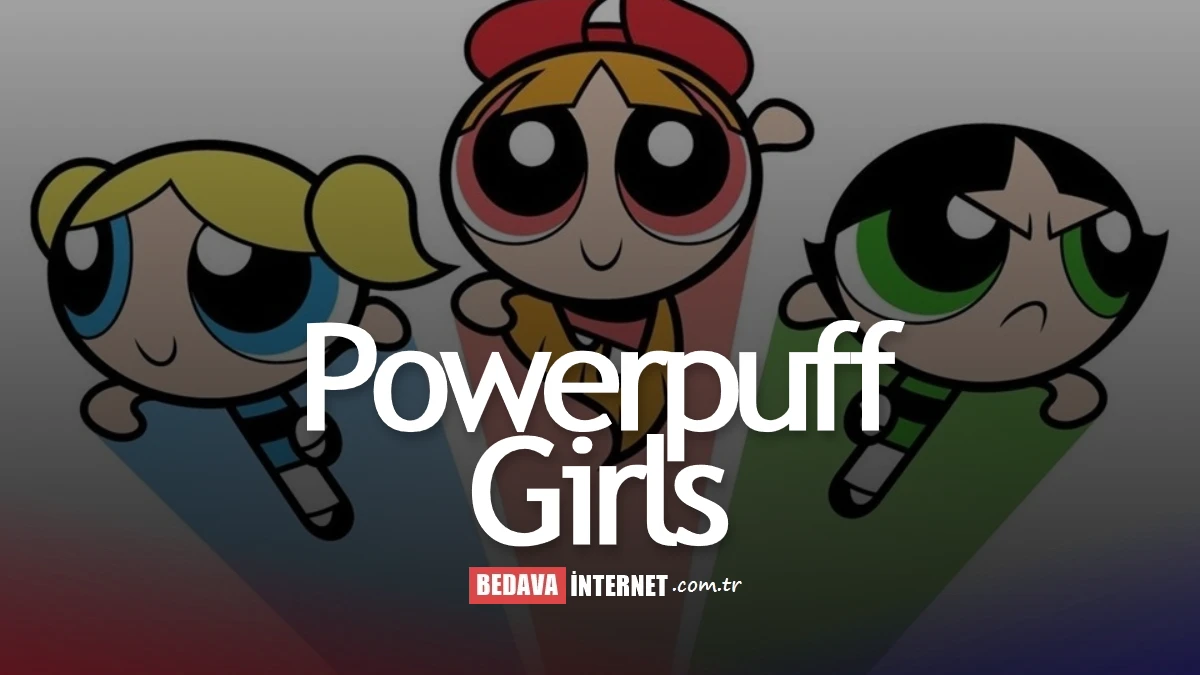 Powerpuff girls i̇simleri
