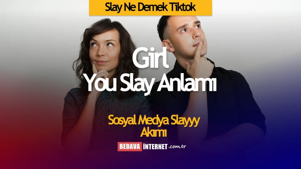 Slay Ne Demek Tiktok