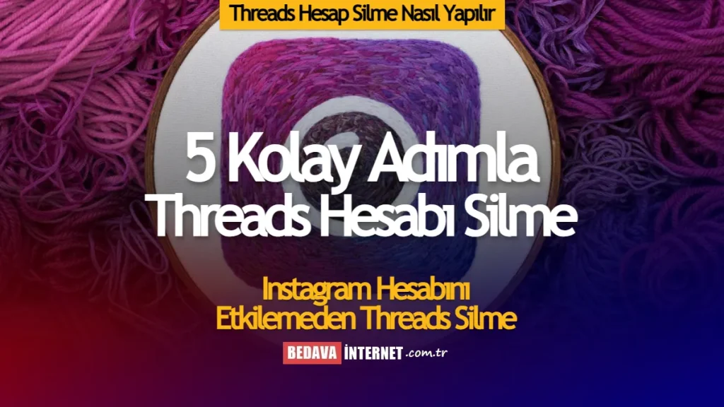 Threads hesap silme nasıl yapılır