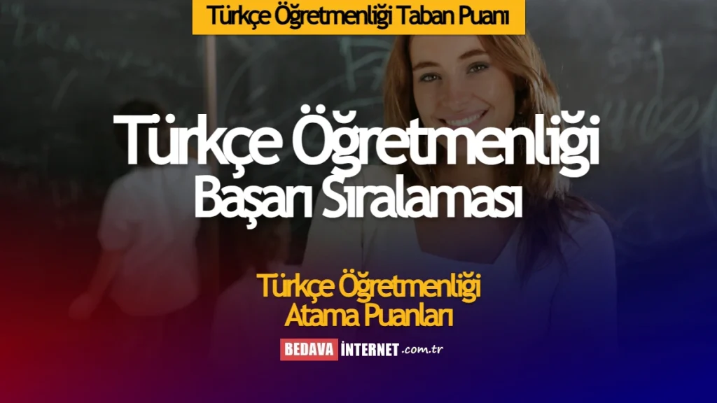 Türkçe öğretmenliği taban puanları