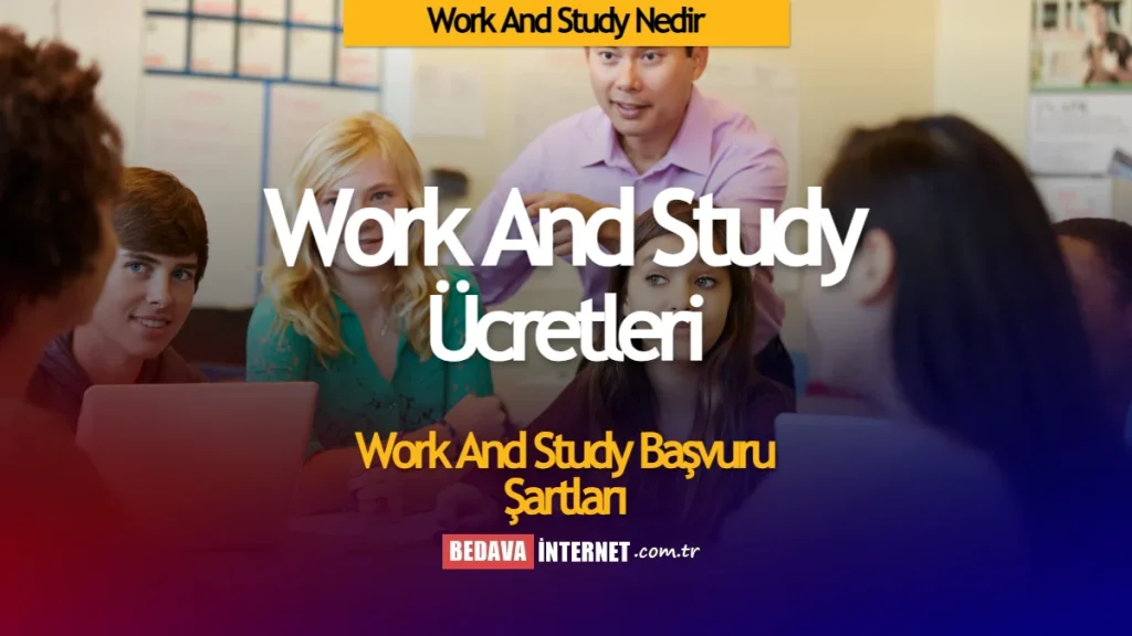 Work and Study nedir