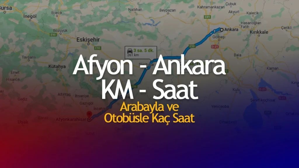 Ankara Afyon Arası Kaç Km