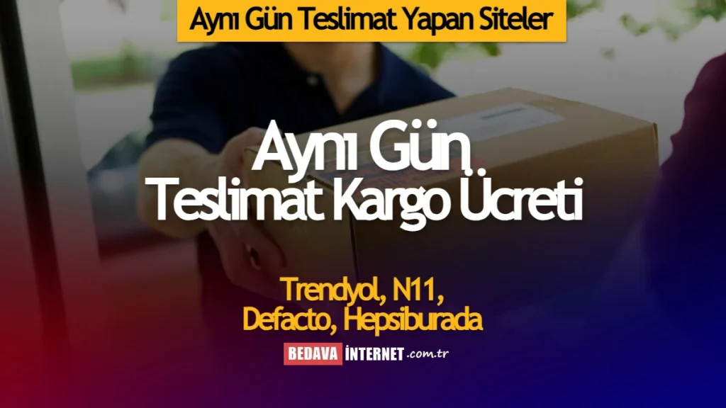 Aynı Gün Teslimat Yapan Siteler