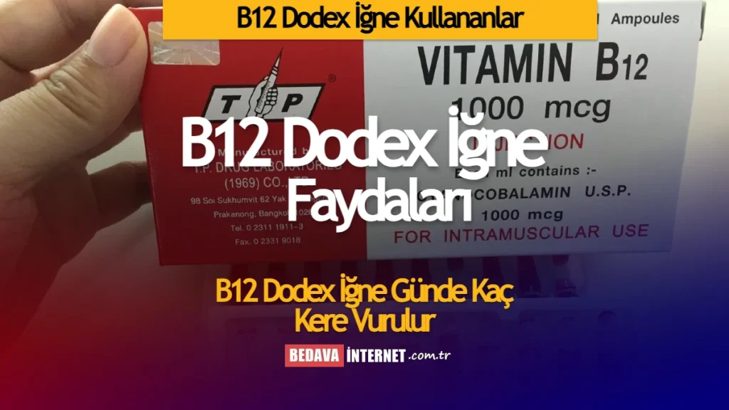 B12 dodex iğne kullananlar