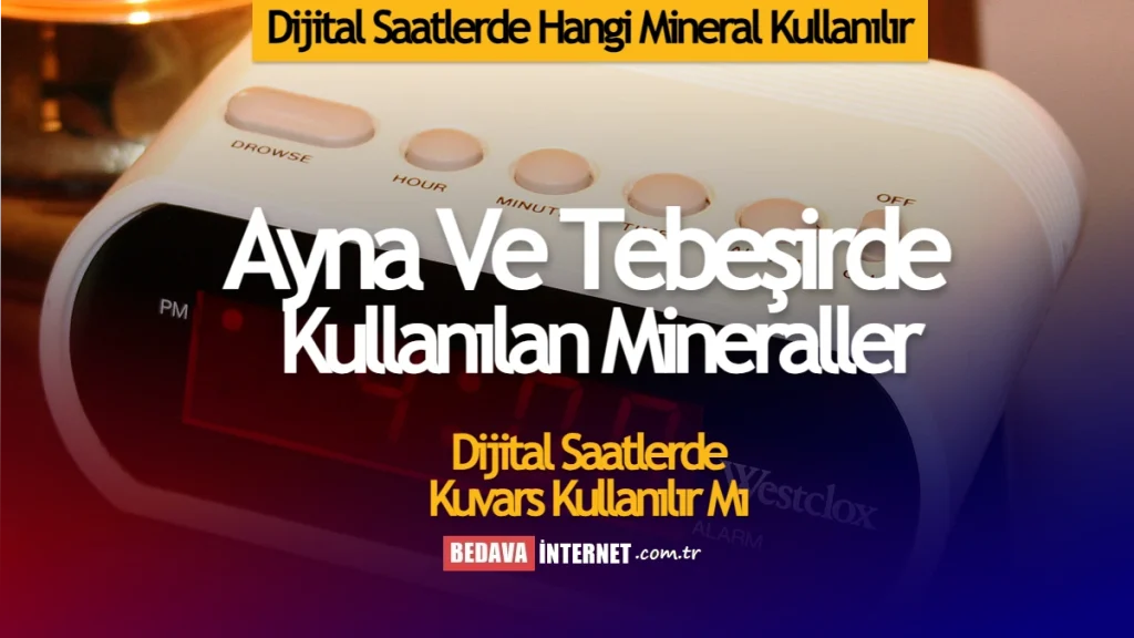 Dijital saatlerde kullanılan mineral nedir