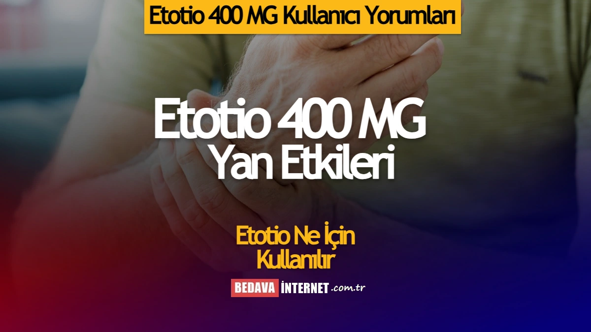 Etotio 400 mg kullanıcı yorumları