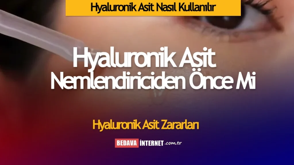 Hyaluronik asit nasıl kullanılır