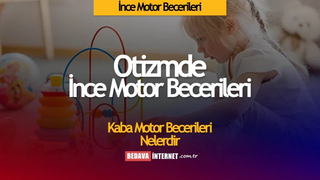 İnce motor becerileri