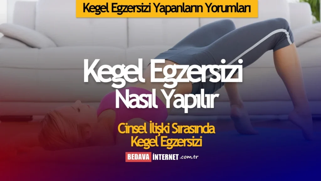 Kegel Egzersizi Yapanların Yorumları