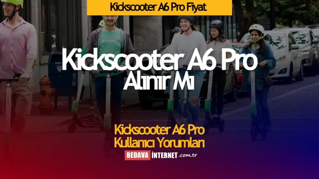 Kickscooter A6 Pro fiyat