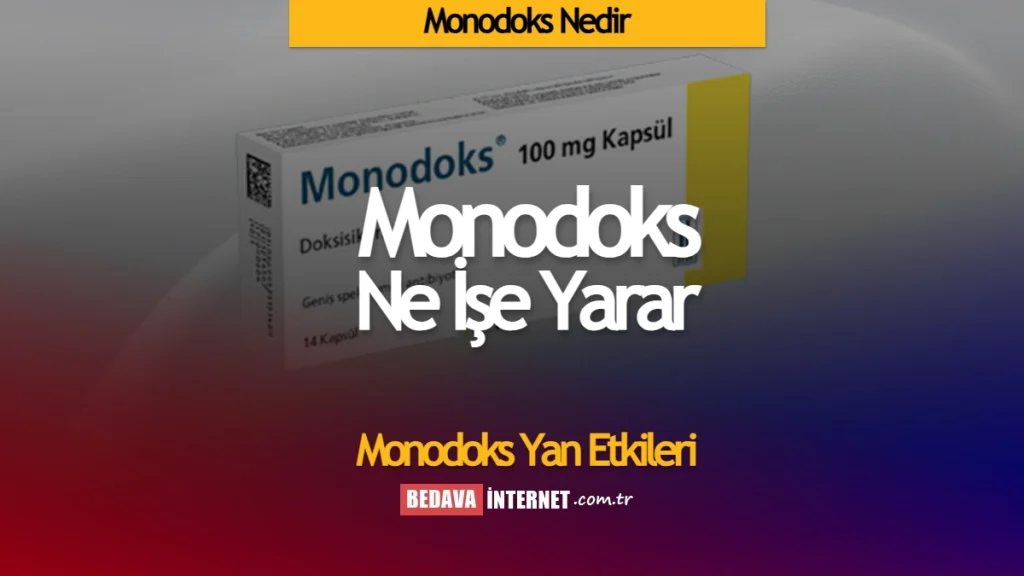 Monodoks Nedir, Ne İşe Yarar