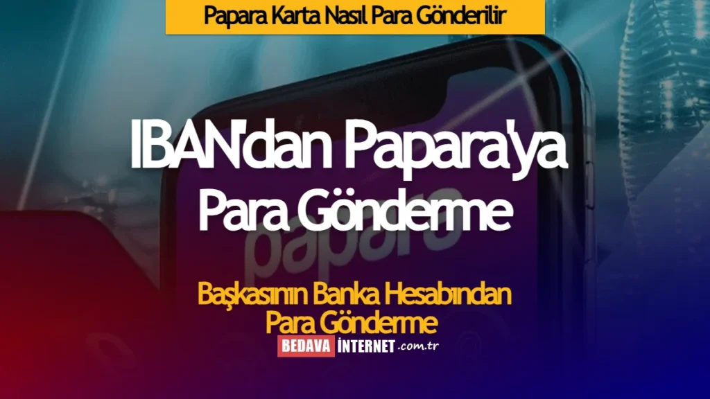 Papara Karta Nasıl Para Gönderilir