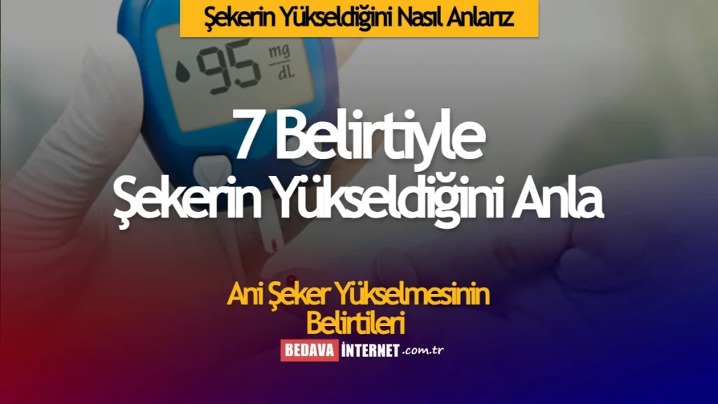 Şekerin yükseldiğini nasıl anlarız