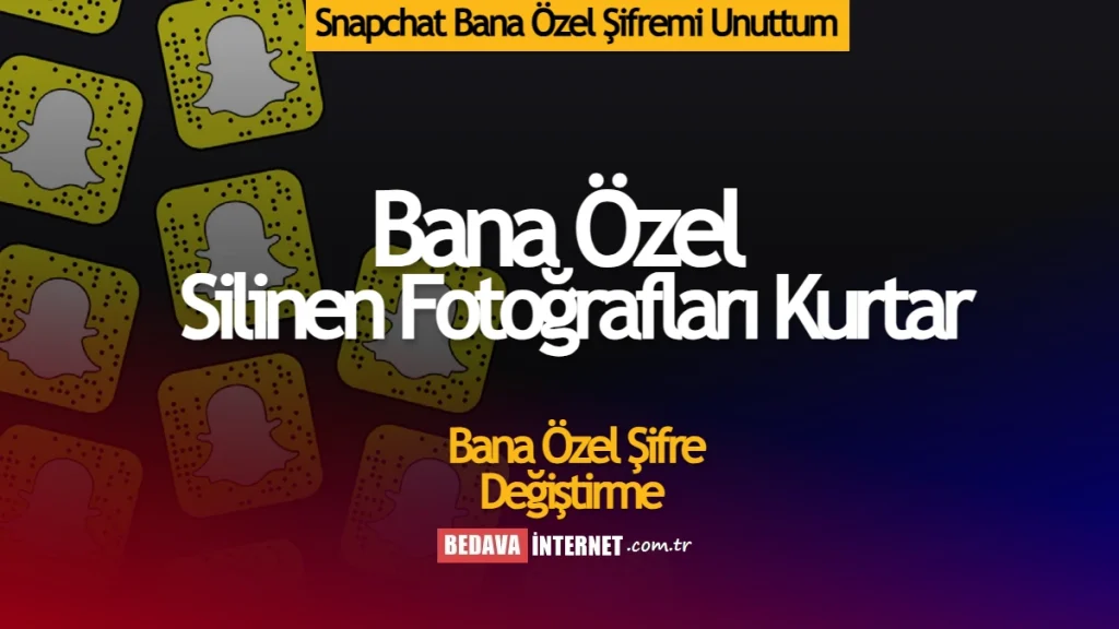 Snapchat bana özel şifremi unuttum nasıl açabilirim